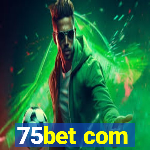 75bet com